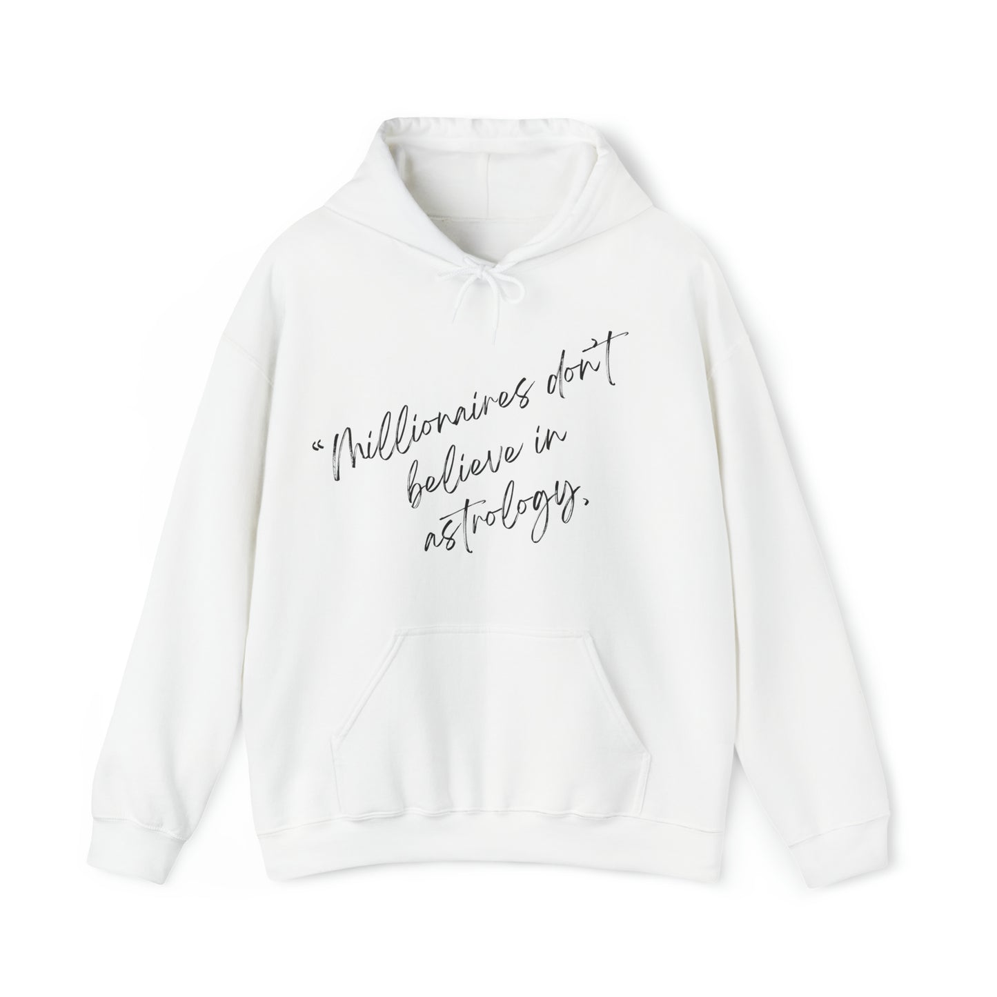 Billionaires Believe Hooded Sweatshirt